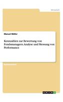 Kennzahlen zur Bewertung von Fondsmanagern. Analyse und Messung von Performance