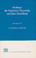 Probleme Der Geschichte Osterreichs Und Ihrer Darstellung