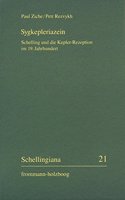 Sygkepleriazein - Schelling Und Die Kepler-Rezeption Im 19. Jahrhundert