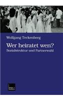 Wer heiratet wen?: Sozialstruktur und Partnerwahl(English)