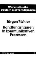 Handlungsfiguren in Kommunikativen Prozessen