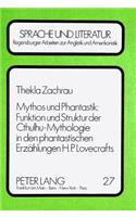 Mythos und Phantastik: Funktion und Struktur der Cthulhu-Mythologie in den Phantastischen Erzaehlungen H.P. Lovecrafts