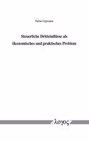 Steuerliche Dritteinflusse ALS Okonomisches Und Praktisches Problem