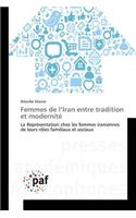 Femmes de L Iran Entre Tradition Et Modernité: (Omn.Pres.Franc.)