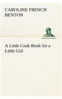 A Little Cook Book for a Little Girl
