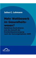 Mehr Wettbewerb im Gesundheitswesen?