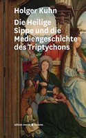 Heilige Sippe Und Die Mediengeschichte Des Triptychons