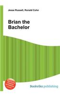 Brian the Bachelor: (English)