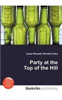 Party at the Top of the Hill: (English)
