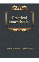 Practical anaesthetics
