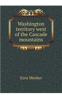 Washington Territory West of the Cascade Mountains