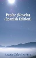 Pepin: (Novela) (Spanish Edition)