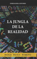 jungla de la realidad