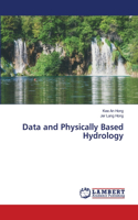 Data and Physically Based Hydrology