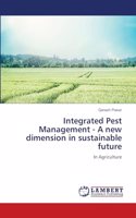 Integrated Pest Management - A new dimension in sustainable future