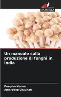 manuale sulla produzione di funghi in India