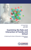 Examining the Role and Interaction of Family and School