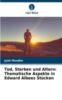 Tod, Sterben und Altern