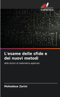 L'esame delle sfide e dei nuovi metodi