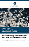 Verwendung von Dieselöl bei der Eisenerzflotation
