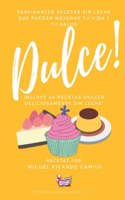 Fascinantes recetas sin leche que pueden mejorar tu vida y tu salud