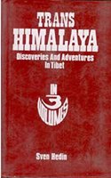 Trans Himalaya Discoveries And Adventures In Tibet, Vol.1