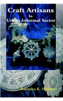 Craft Artisans in Urban Informal Sector