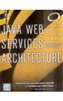 Java Web Services Architecture, {With Cd-Rom}