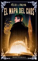 El mapa del caos (Trilogia victoriana 3)