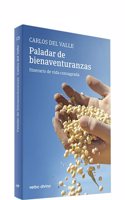 Paladar de bienaventuranzas: Itinerario de vida consagrada