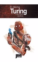 El dilema Turing y otros textos cientificos (Spanish Edition)