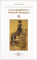 Correspondencia a Eduardo Marquina
