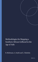 Methodologies for Mapping a Southern African Girlhood in the Age of AIDS
