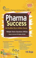 Pharma Success An Excellent key to Achieve Success Multiple Choice Questions (MCQs)