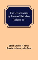 Great Events by Famous Historians (Volume 13)