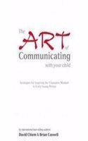 The Art of Communicating With Your Child: Strategies for Inspiring the Champion Mindset in Every Young Person