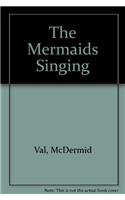 The Mermaids Singing