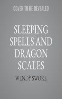 Sleeping Spells and Dragon Scales