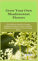 Grow Your Own Meadowsweet Flowers