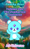 Pomby Bear Volume One The Zephyrian Continent