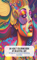 Adult Coloring Book of Beautiful Art