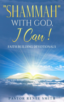 SHAMMAH! With God, I Can!