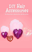 DIY Hair Accessories