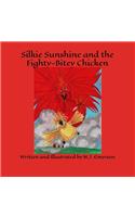 Silkie Sunshine and the Fighty-Bitey Chicken