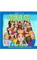 There Is A Queen In You