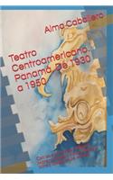 Teatro Centroamericano. Panamá. De 1930 a 1950