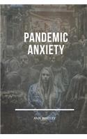 Pandemic Anxiety: Step by Step Handbook for Individuals suffering from Pandemic Anxiety