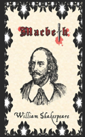 Macbeth By William Shakespeare (A Tragedy & Drama) "The New Annotated Classic Volume"