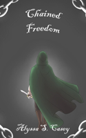 Chained Freedom