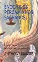 Enoch E OS Pergaminhos Sagrados